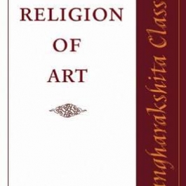 Sangharakshita's "The Religion of Art": Reconciling Buddhism with aesthetics