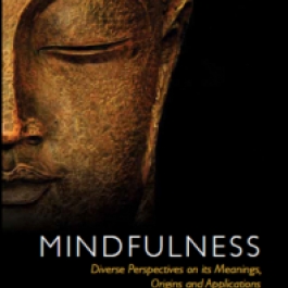<i>Mindfulness: Diverse Perspectives on its Meaning, Origins and Applications</i>