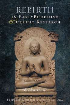 <i>Rebirth in Early Buddhism and Current Research</i>. Image courtesy of Wisdom Publications