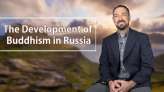 The Development of Buddhism in Russia: A BDG News Highlight